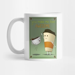 you make feel awesome #1 Mug